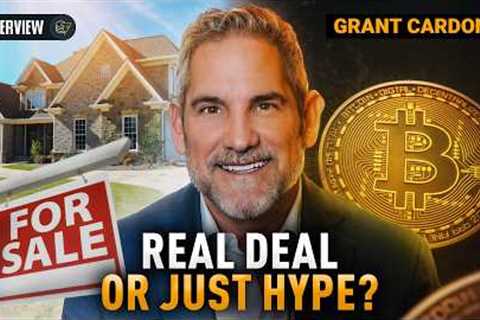 Real Estate or Bitcoin? Grant Cardone Reveals His New Money-Making Plan