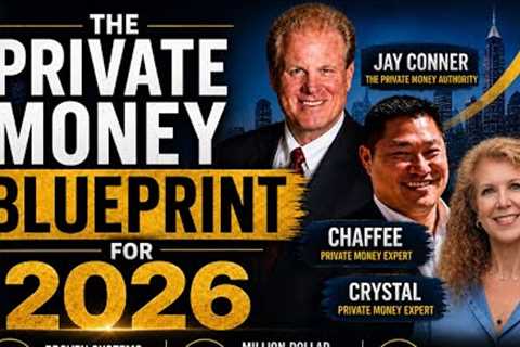 The Private Money Blueprint for 2026 - LIVE!