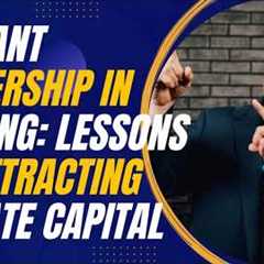 Servant Leadership in Lending: Lessons on Attracting Private Capital with Jay Conner