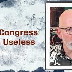 Why Congress is so Useless