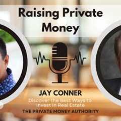 From Banking to Private Lending: Jay Conner's Journey and Success in Real Estate