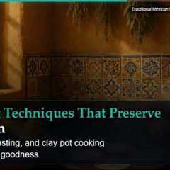 Traditional Mexican Kitchens Where Health Begins