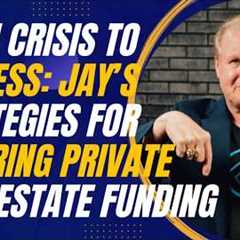 Making Deals Happen: How Jay Conner Navigates Financial Setbacks With Private Money
